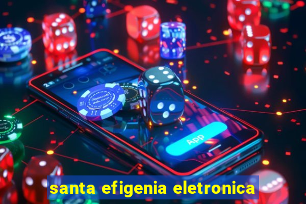 santa efigenia eletronica